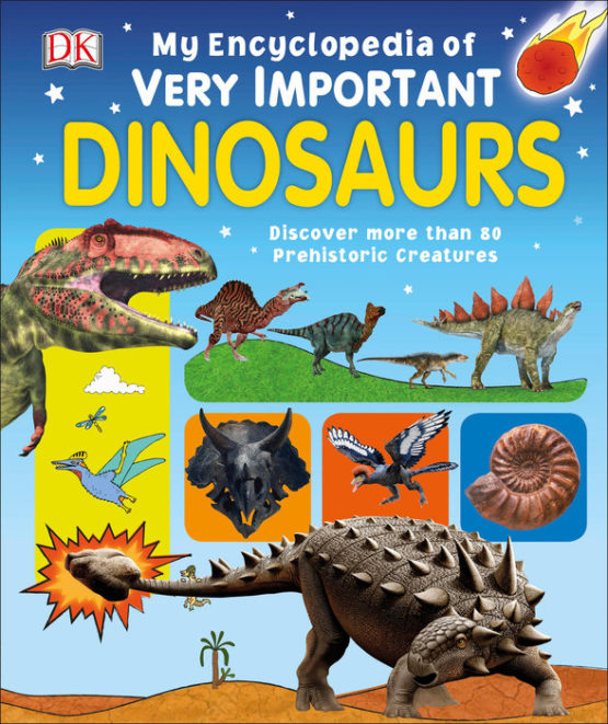 My encyclopedia of Very Important Dinosaurs